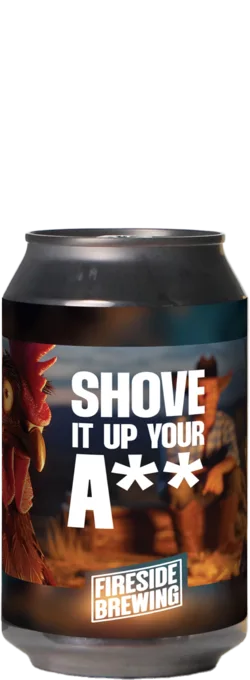 Fireside Brewing / B.B.Quality Shove It Up Your A** 33 IPA Bier kopen